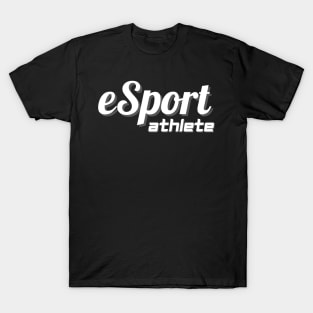 eSport Athlete pro gamer gift idea T-Shirt